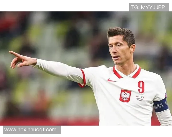 波兰足球明星盘点他们在国际赛场上的辉煌成就与影响力